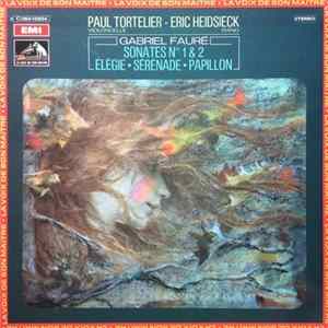 Paul Tortelier - Eric Heidsieck, Gabriel Fauré - Sonates Nos 1 & 2 • Élégie • Sérénade • Papillon Mp3