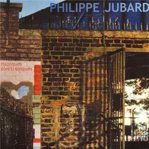 Philippe Jubard - Musiques Electroniques Mp3