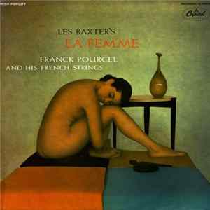 Les Baxter, Franck Pourcel And His French Strings - Les Baxter's La Femme Mp3