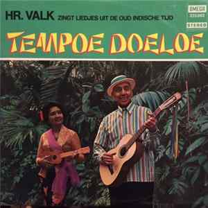 Hr. Valk - Tempoe Doeloe Mp3