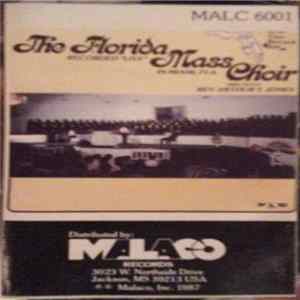 The Florida Mass Choir Directed By Rev. Arthur T. Jones - Recorded "Live" In Miami, Fla. Mp3