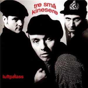 Tre Små Kinesere - Luftpalass Mp3
