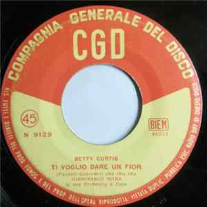 Betty Curtis - Ti Voglio Dare Un Fior / Buondì Mp3
