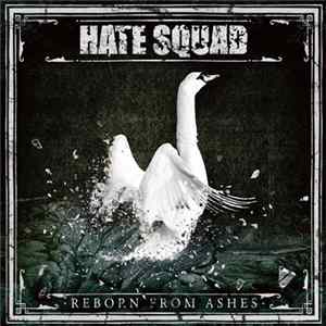 Hate Squad - Reborn From Ashes Mp3