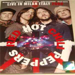 Red Hot Chili Peppers - Live In Milan, Italy 2006 Mp3