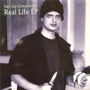 Sars Lip Compromise - Real Life EP Mp3