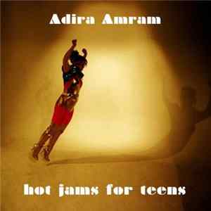 Adira Amram - Hot Jams For Teens Mp3