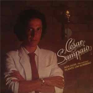 César Sampaio - Nós Dois (Memórias) / Plante Um Sorriso Mp3