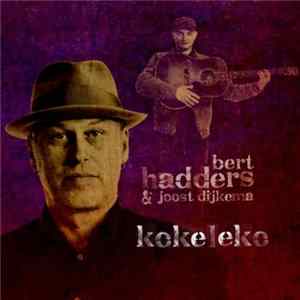 Bert Hadders & Joost Dijkema - Kokeleko Mp3