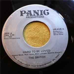 The Switch - Hard To Be Loved Mp3