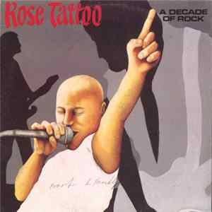 Rose Tattoo - A Decade Of Rock Mp3