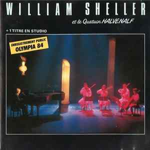 William Sheller Et Le Quatuor Halvenalf - Olympia 1984 (+ 1 Titre En Studio) Mp3