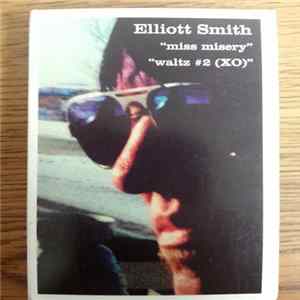 Elliott Smith - Miss Misery / Waltz #2 (XO) Mp3