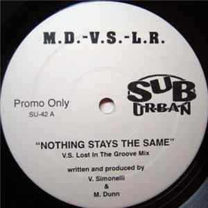 M.D. - V.S. - L.R. - Nothing Stays The Same Mp3