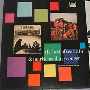 Seatrain - The Best Of Seatrain & Marblehead Messenger Mp3