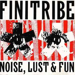Finitribe - Noise, Lust & Fun Mp3
