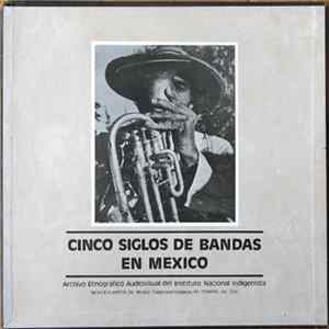 Various - Cinco Siglos De Bandas En Mexico Mp3