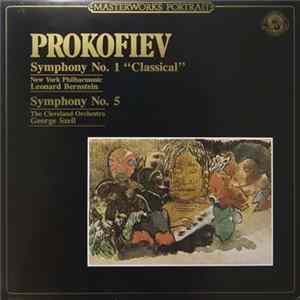 Prokofiev, Leonard Bernstein, New York Philharmonic, George Szell, The Cleveland Orchestra - Symphony No. 1 "Classical" - Symphony No. 5 Mp3