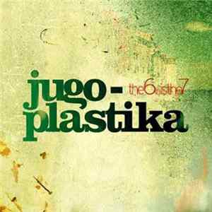 Jugoplastika - The 6 Is THe 7 Mp3