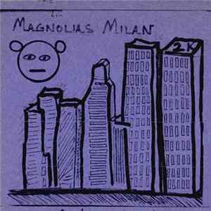 Magnolias Milan - 2K Mp3