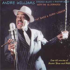 Andre Williams , Chicago Blues & Rhythm Band With The El Dorados - Fat Back & Corn Liquor Mp3