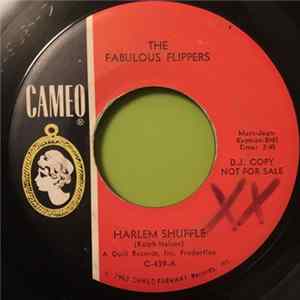 The Fabulous Flippers - Harlem Shuffle / I Don't Want To Cry Mp3