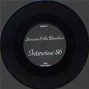 Siouxsie & The Banshees - Interview 86 Mp3