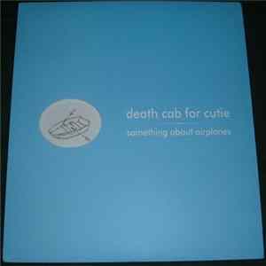 Death Cab For Cutie - Something About Airplanes Mp3