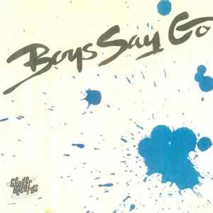 Boys Say Go - Joey And Maria / Love Is Dangerous Mp3