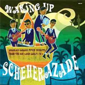 Various - Waking Up Scheherazade Mp3