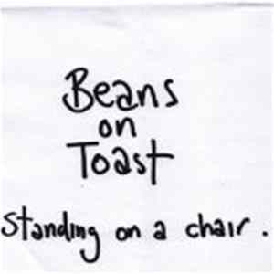 Beans On Toast - Standing On A Chair Mp3
