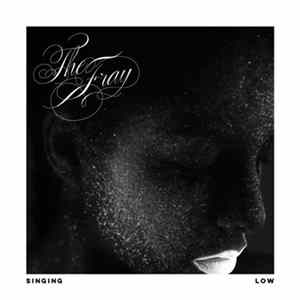 The Fray - Singing Low Mp3