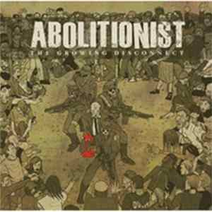 Abolitionist - The Growing Disconnect Mp3