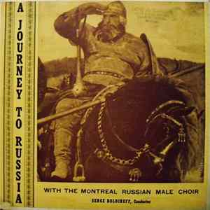 The Montreal Russian Male Choir Conducted By Serge Boldireff - A Journey To Russia Mp3