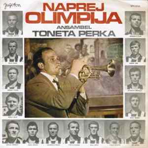 Ansambel Toneta Perka - Naprej Olimpija Mp3