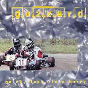 Guzzard - Quick, Fast, In A Hurry Mp3