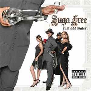 Suga Free - Just Add Water Mp3