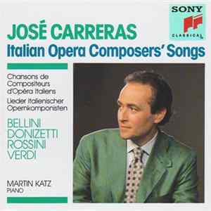 José Carreras - Italian Opera Composers' Songs Mp3