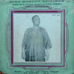 King Robert Ebizimor And His Izon Brothers Band Of Nigeria - Tuo - Wuru Ebi Dou Ogbo of Warri Mp3