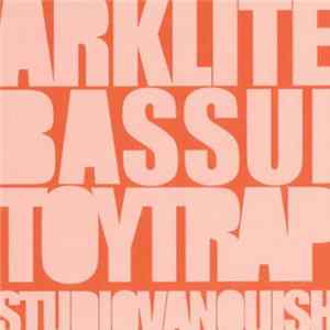 Arklite / Bassui / Toytrap - Studio Vanquish Mp3