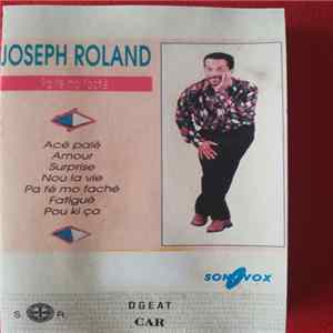 Joseph Roland - A Fé Mon Faché Mp3