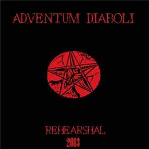Adventum Diaboli - Rehearsal 2013 Mp3