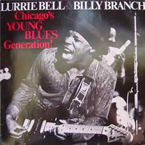Lurrie Bell - Billy Branch - Chicago's Young Blues Generation Mp3