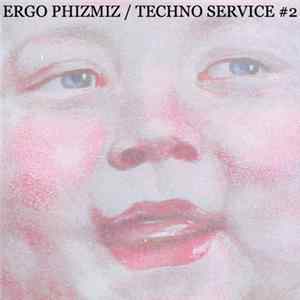 Ergo Phizmiz - Techno Service #2 Mp3