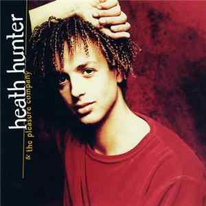 Heath Hunter & The Pleasure Company - Love Is The Answer Mp3