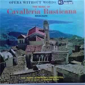 The Rome Symphony Orchestra, Domenico Savino - Cavalleria Rusticana Mp3