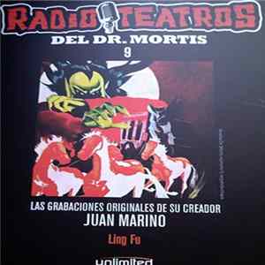 Juan Marino, Eva Martinic - Radio Teatros del Dr. Mortis 9 - Ling Fu Mp3
