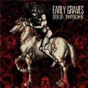 Early Graves - Red Horse Mp3
