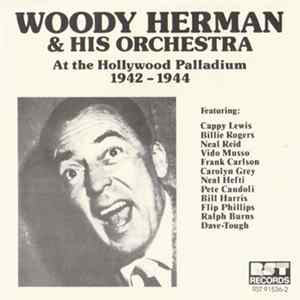 Woody Herman & His Orchestra - At The Hollywood Palladium 1942 - 1943 Mp3