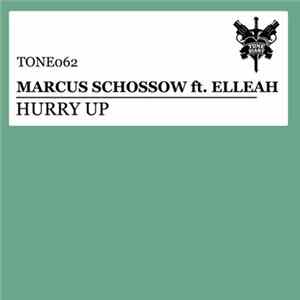 Marcus Schossow Ft. Elleah - Hurry Up Mp3